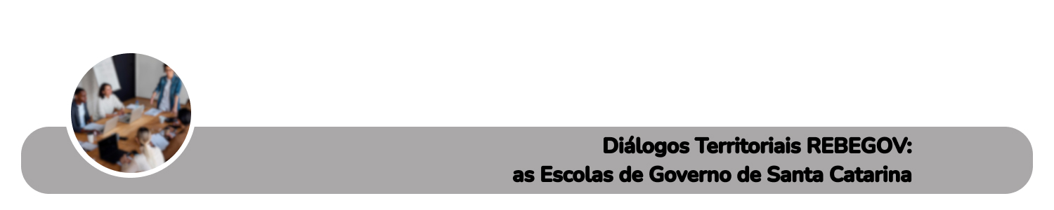 Banner: Diálogos Territoriais REBEGOV: as Escolas de Governo de Santa Catarina